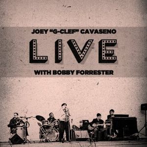 Live with Bobby Forrester , Joey Cavaseno