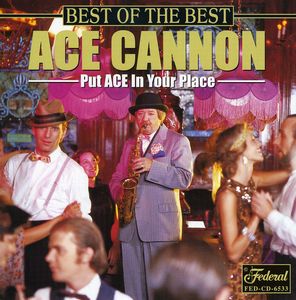 Best of the Best , Ace Cannon