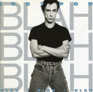 Blah Blah Blah , Iggy Pop