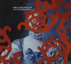 Melancholia , William Basinski