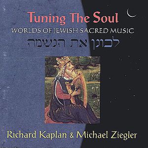 Tuning the Soul: Worlds of Jewish Sacred Music