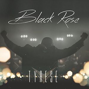Black Rose , Tyrese