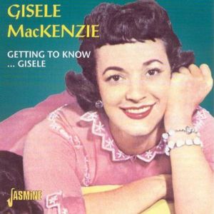 Getting to Know Gisele [Import] , Gisele MacKenzie