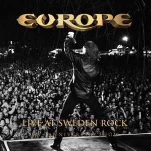 Live at Sweden Rock: 30th Anniversary Show , Europe