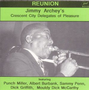 Crescent City Deledates of Pleasure-Reunion , Jimmy Archey