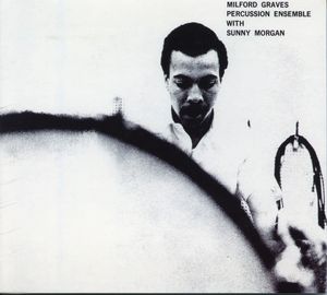 Percussion Ensemble [Remastered][Digipak] , Milford Graves