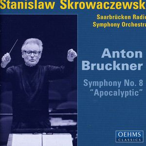 Symphony 8: Apocalyptic , Stanislaw Skrowaczewski