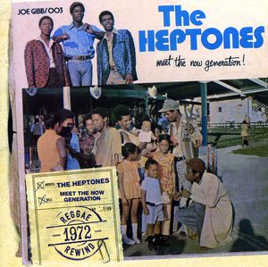 Meet the Now Generation , The Heptones