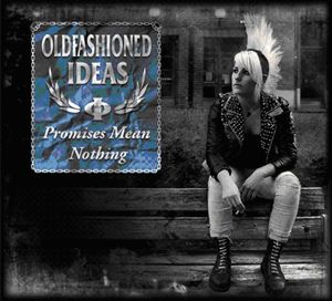 Promises Mean Nothing , Old Fashioned Ideas
