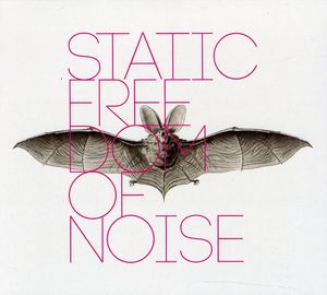 Freedom of Noise , Static
