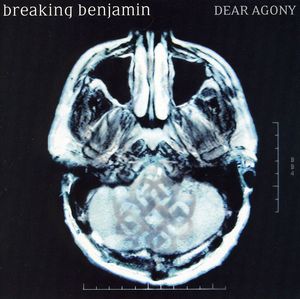 Dear Agony , Breaking Benjamin