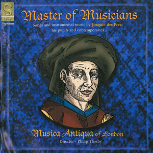 Master of Musicians: Comment Peult Avoir Joye , Musica Antiqua of London