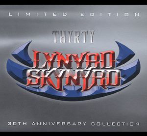 Thyrty: 30th Anniversary Collection , Lynyrd Skynyrd