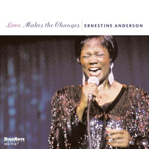 Love Makes the Changes , Ernestine Anderson