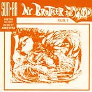 My Brother the Wind 2 , Sun Ra