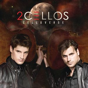Celloverse , 2Cellos ( Sulic & Hauser )