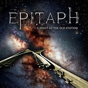 Night At The Old Station , Epitaph