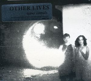Tamer Animals , Other Lives