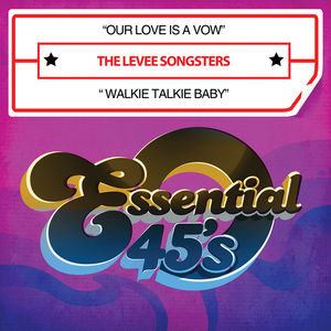Our Love Is a Vow / Walkie Talkie Baby , Levee Songsters