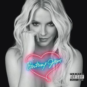 Britney Jean [Explicit Content] , Britney Spears