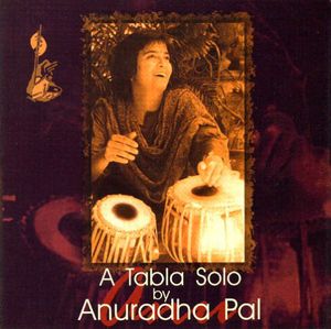 A Tabla Solo , Anuradha Pal