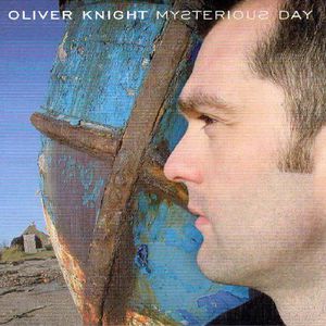 Mysterious Day , Oliver Knight