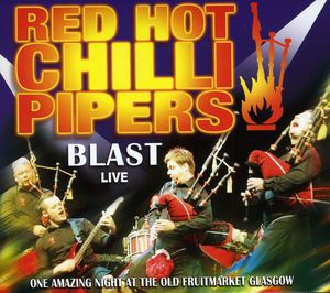 Blast: Live , The Red Hot Chilli Pipers