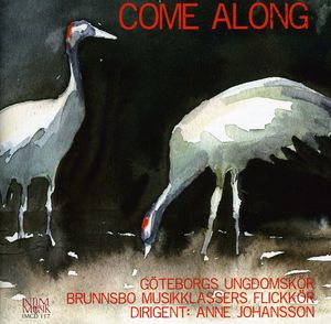 Come Along , G teborgs Ungdomskor