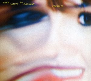 Konkylie , When Saints Go Machine