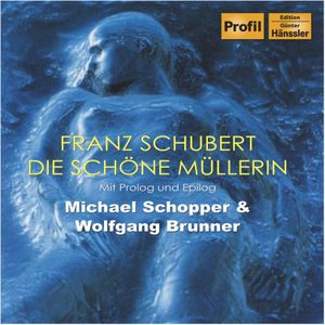 Die Schone Mullerin , Michael Schopper