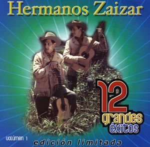 12 Grandes Exitos 1 , Los Hermanos Zaizar