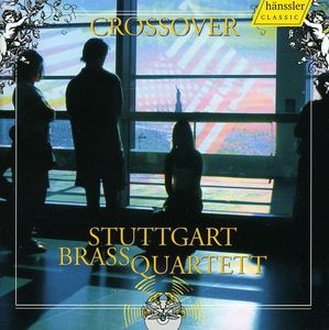 Crossover , Stuttgart Brass Quartett