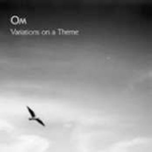 Variations on a Theme , Om
