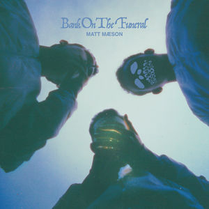 Bank On The Funeral , Matt Maeson