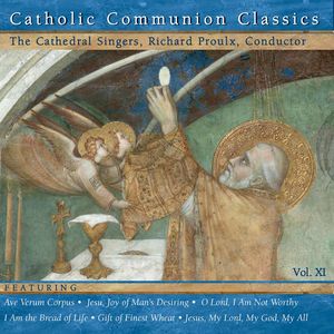 Catholic Communion Classics, Vol. 11 , Richard Proulx