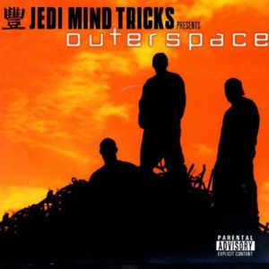 Outerspace [Explicit Content] , Jedi Mind Tricks