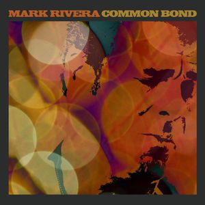 Common Bond , Mark Rivera