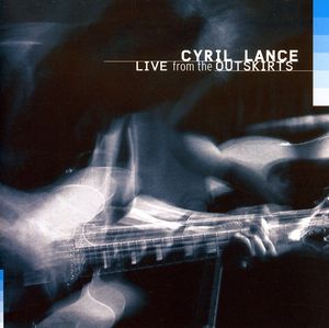 Live from the Outskirts , Cyril Lance