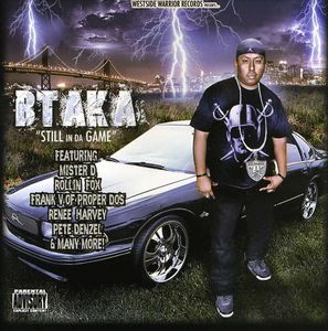 Still in Da Game , Btaka