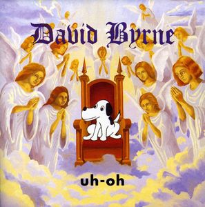 Uh-Oh , David Byrne