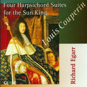 4 Harpsichord Suites for the Sun King , Richard Egarr