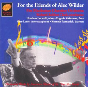 For the Friends of Alec Wilder , Manhattan Chamber Orchestra