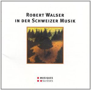 Various Artist : Robert Walser in Der Schweizer , Various Artists