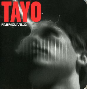 FabricLive 32 , Tayo