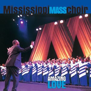 Amazing Love , The Mississippi Mass Choir