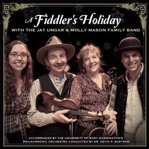 Fiddler's Holiday With Jay Ungar & Molly Mason's Family Band , Jay Ungar & Molly Mason