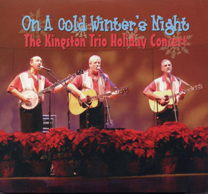 On a Cold Winter's Night , The Kingston Trio