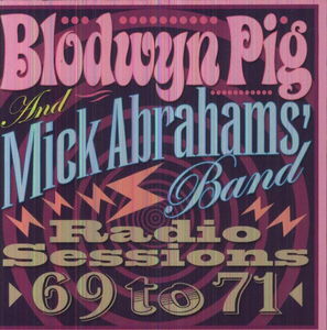 Radio Sessions 69 to 71 , Mick Abrahams