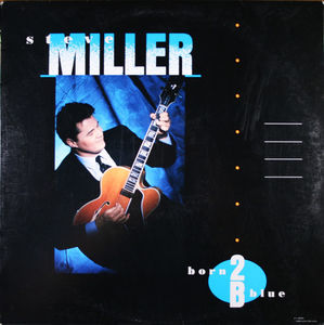Born 2 B Blue , Steve Miller