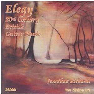 Elegy 20th Century British Guitar Music , Jonathan Richards